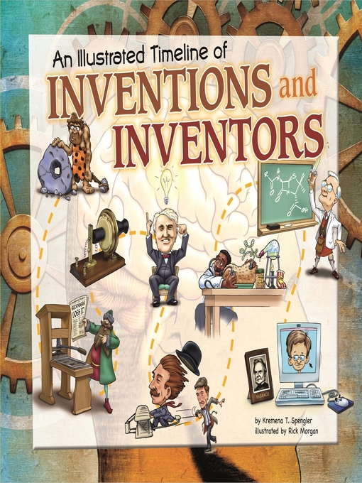 Title details for An Illustrated Timeline of Inventions and Inventors by Kremena T. Spengler - Available